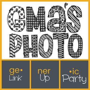 Gma'sPhoto | ge•ner•ic Linkup Party #26